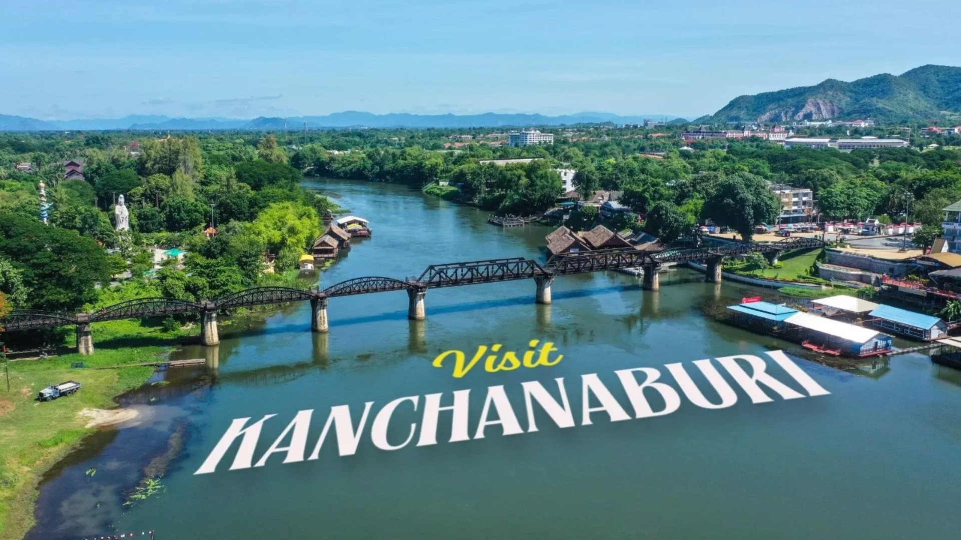Visit Kanchanaburi: Top 6 Amazing Things To Do & See