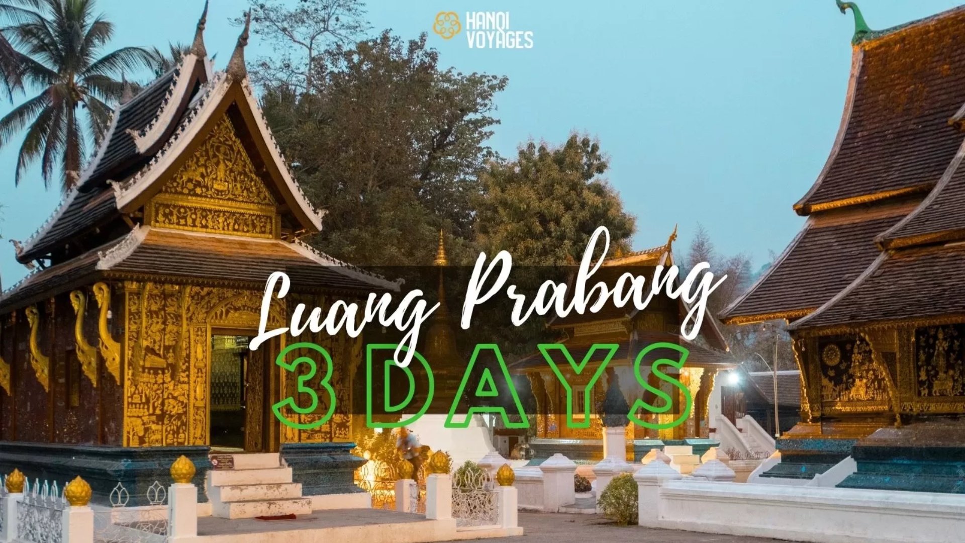 Visit Luang Prabang in 3 days