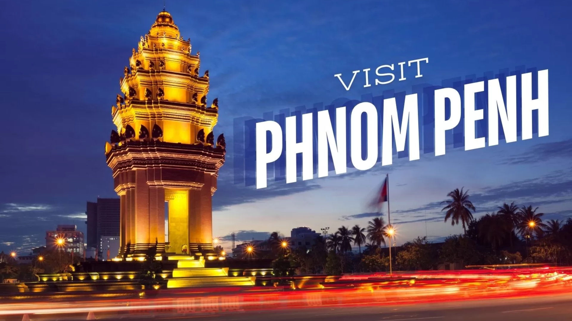 Visit Phnom Penh: Top 10 Things To Do And See In The Cambodian Capital