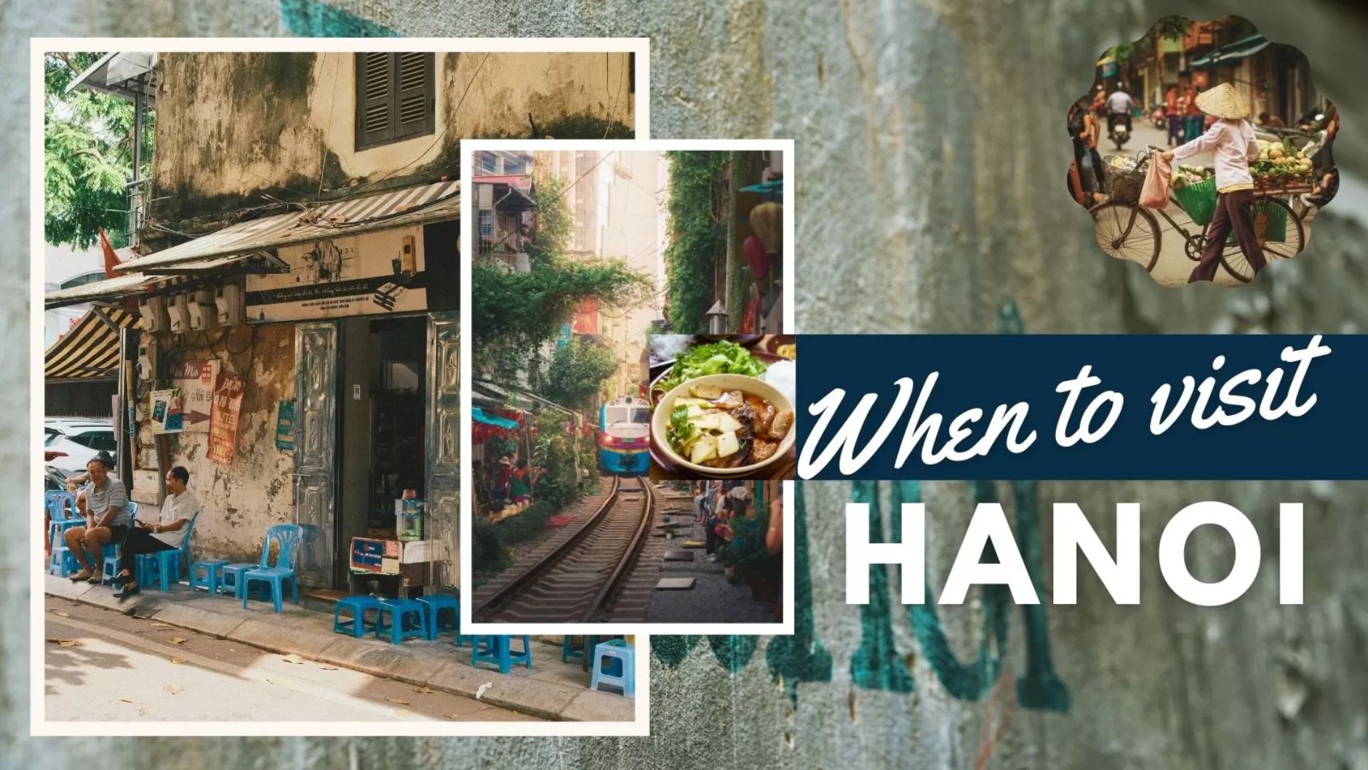 When to visit Hanoi: Tips for choosing the perfect time