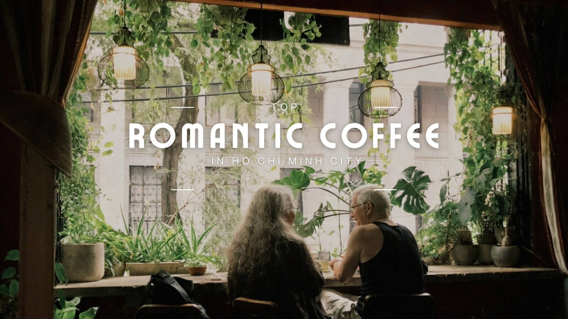 Top 7 romantic coffee spots in Ho Chi Minh City