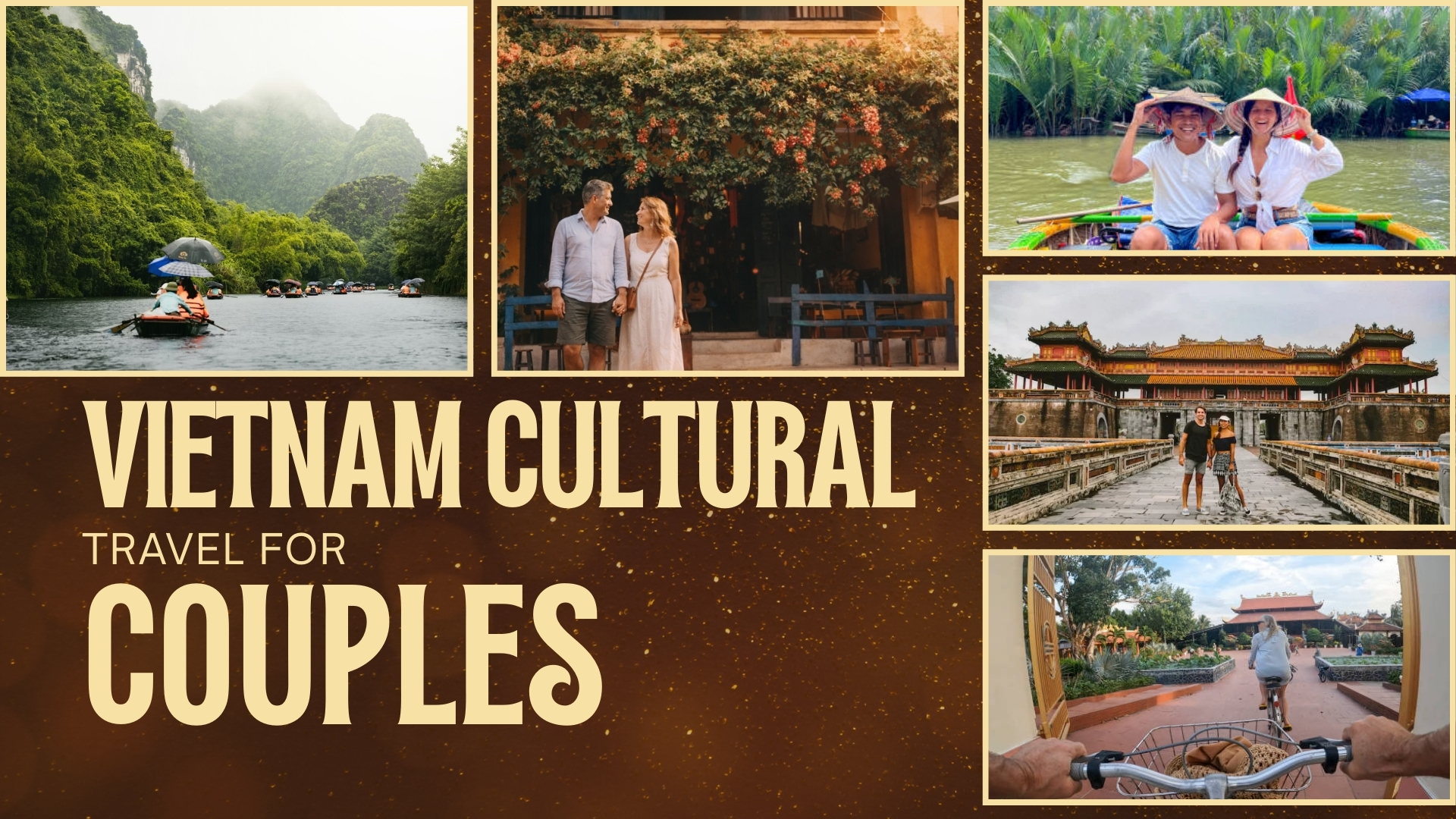 Vietnam cultural travel for couples: Exploring heritage and traditions