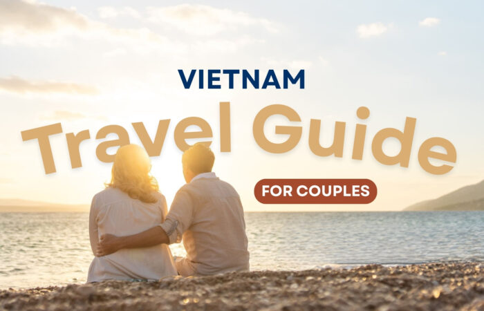 Vietnam travel guide for couples: What to prepare before you go