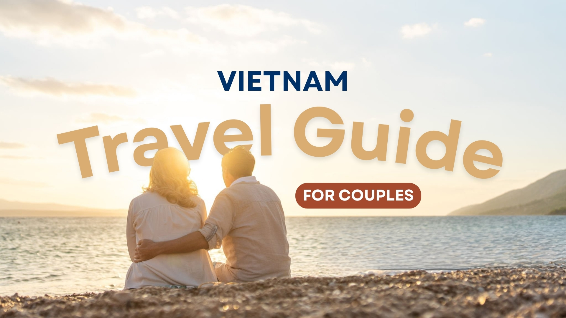 Vietnam travel guide for couples: What to prepare before you go