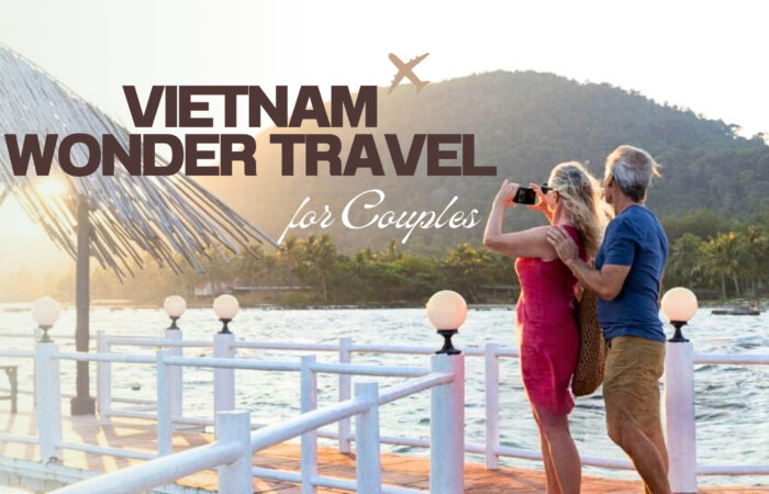 Vietnam wonder travel for couples: Shared moments beyond sightseeing