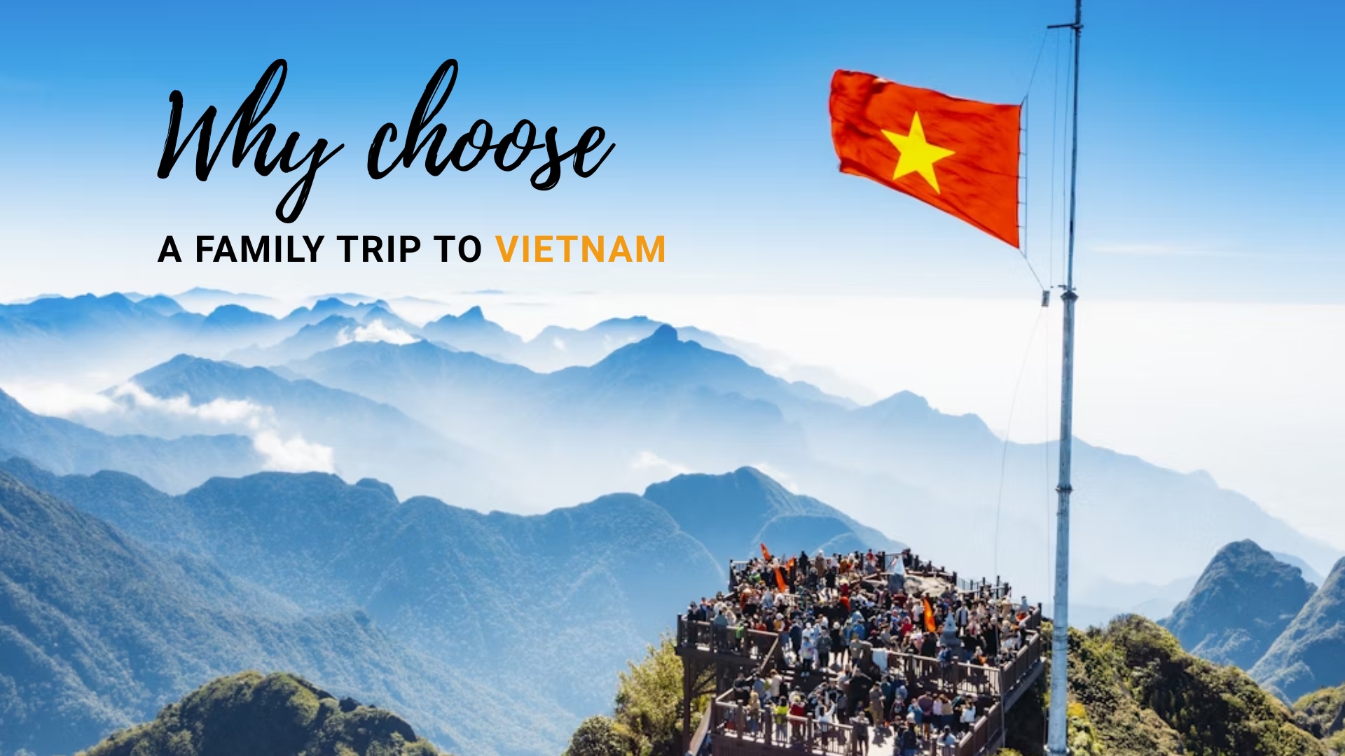 Why choose a family trip to Vietnam