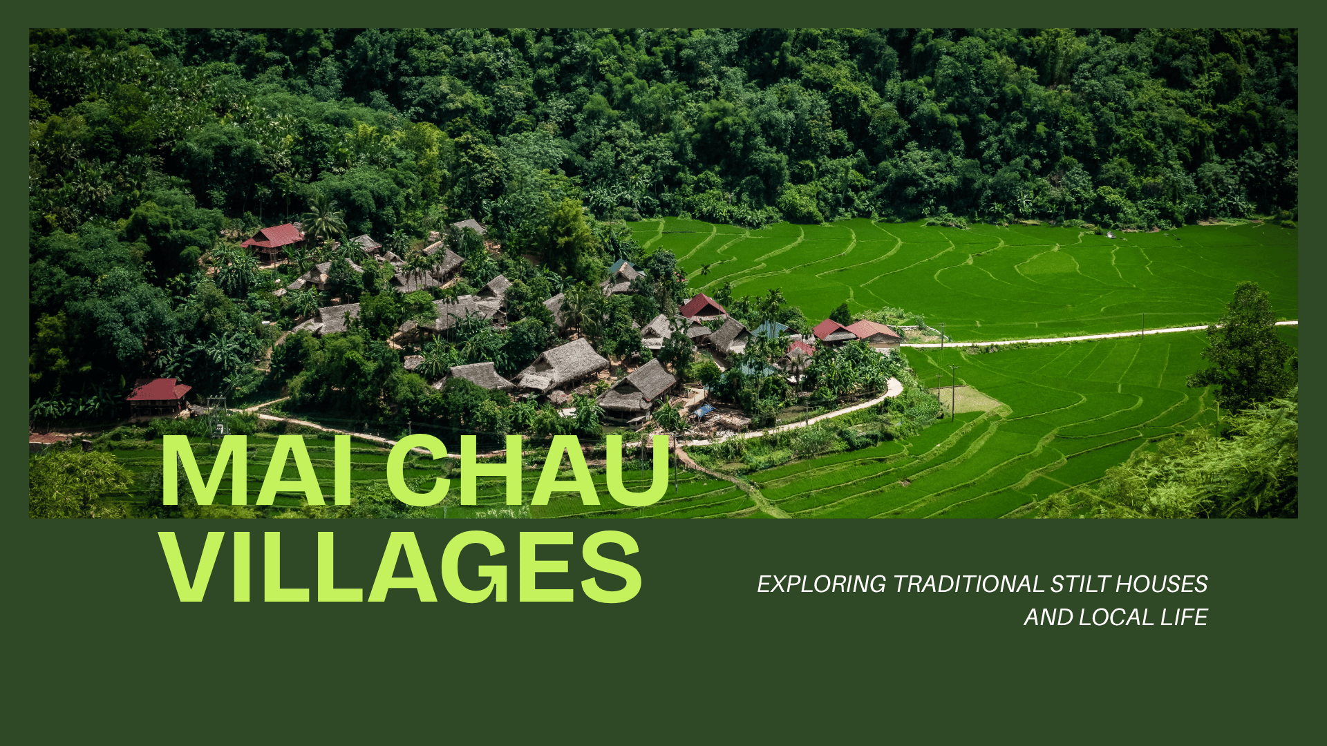 Mai Chau villages: exploring traditional stilt houses and ethnic culture