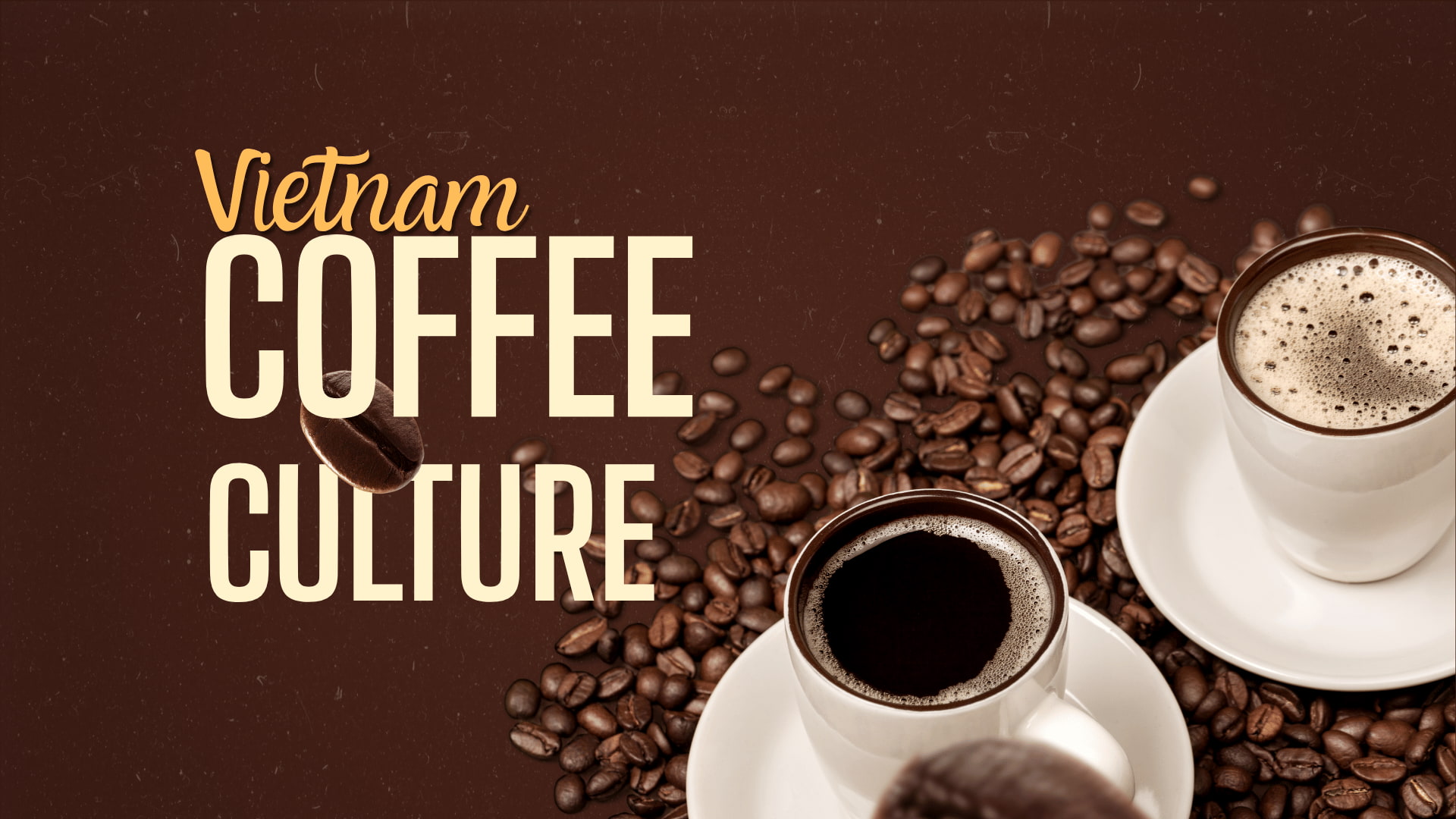 Vietnamese coffee culture: discovering the tradition behind every cup