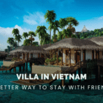 Villa in Vietnam: why it&rsquo;s the best choice for a trip with friends