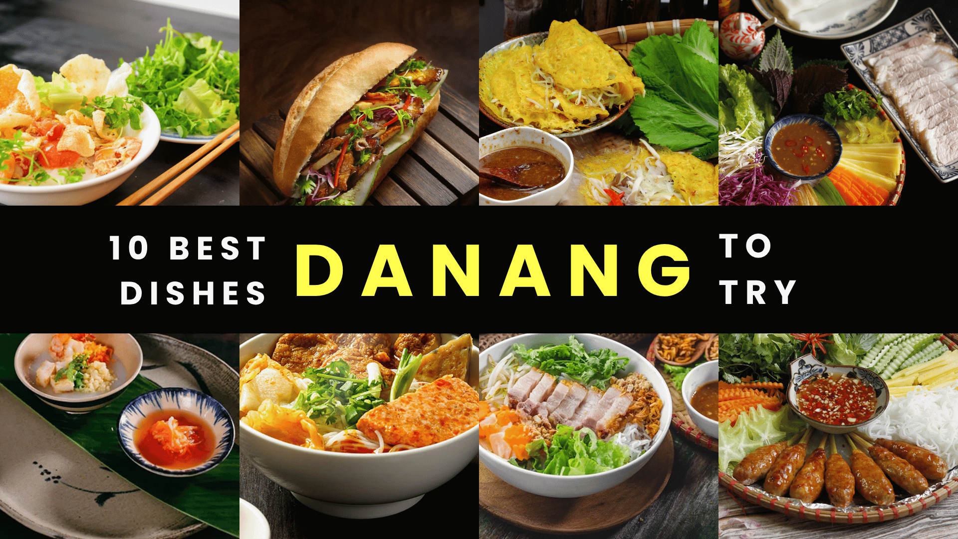 A food lover’s guide to 10 must-try dishes in Da Nang
