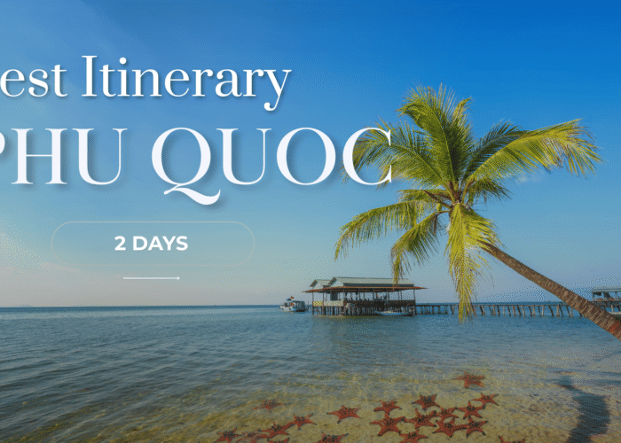 Phu Quoc in 2 days: Our suggested itinerary for discovering the island