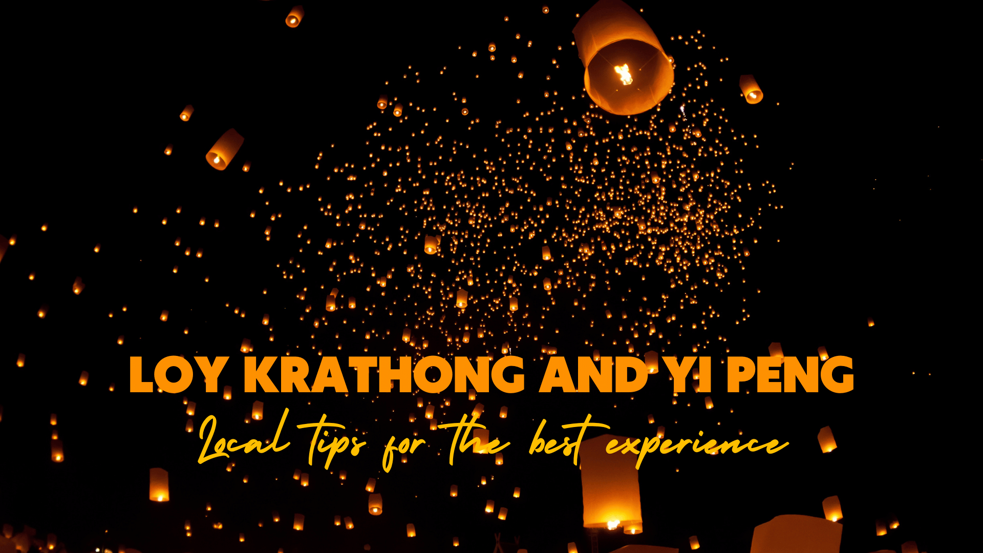 Loy Krathong and Yi Peng: Local tips for the best experience