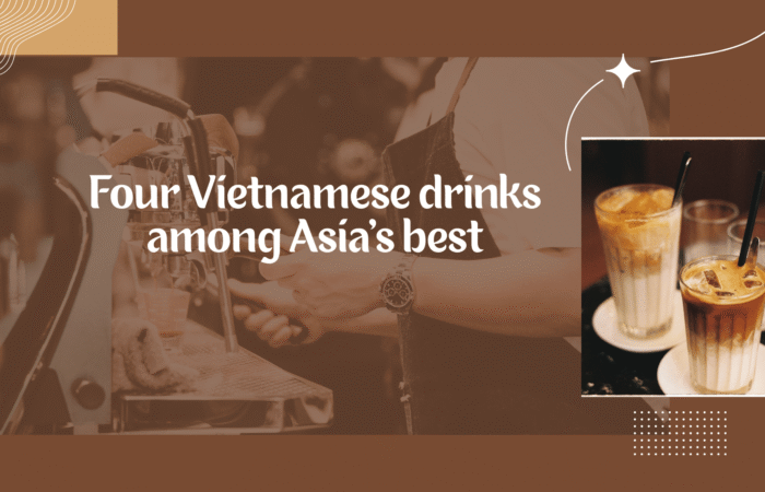 Four Vietnamese drinks named among Asia&rsquo;s best