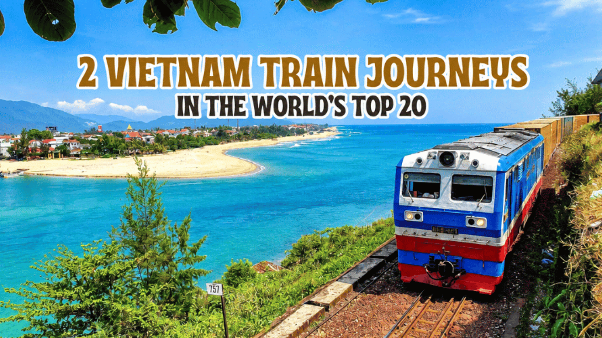 Two Vietnamese train journeys make Condé Nast Traveler’s 20 best train trips for 2026